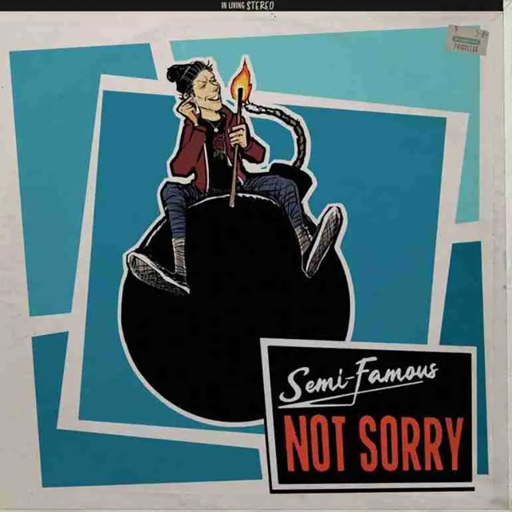 Semi-Famous Not Sorry Punk Rock Theory