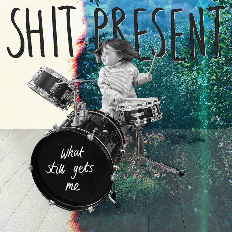 Shit Present – What Still Gets Me