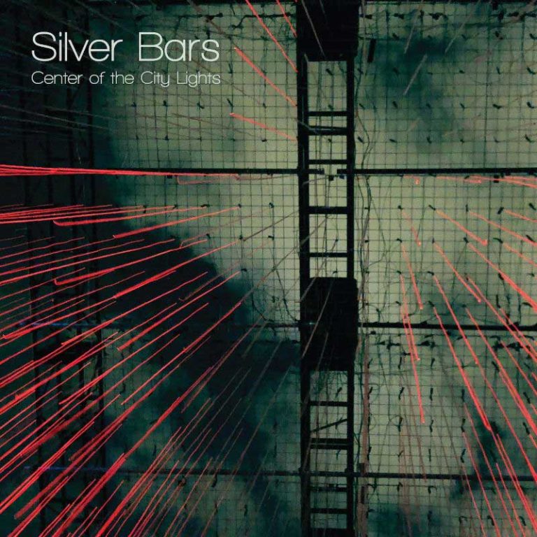 Silver Bars – Center Of The City Lights