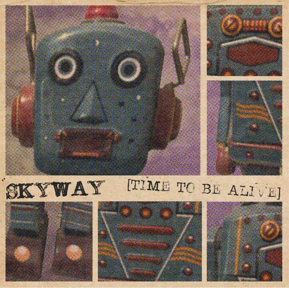 Skyway What A Time To Be Alive Punk Rock Theory