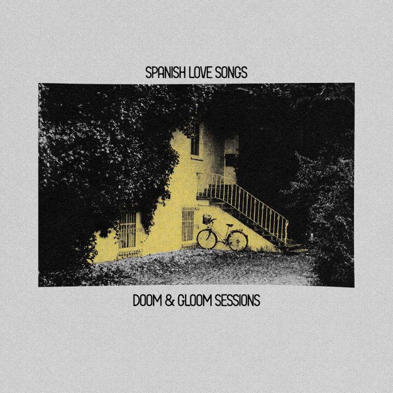 Spanish Love Songs – Doom & Gloom Sessions