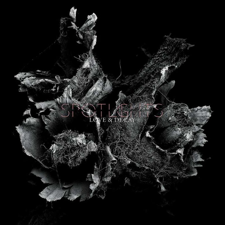 Spotlights – Love & Decay
