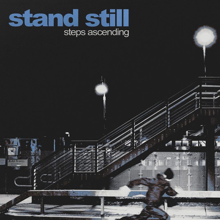 Stand Still – Steps Ascending