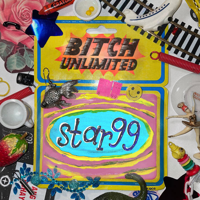 Star 99 – Bitch Unlimited