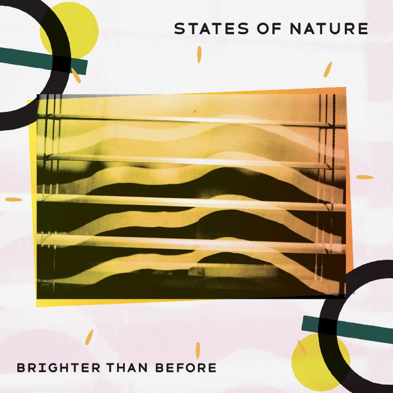 States Of Nature – Brighter Than Before
