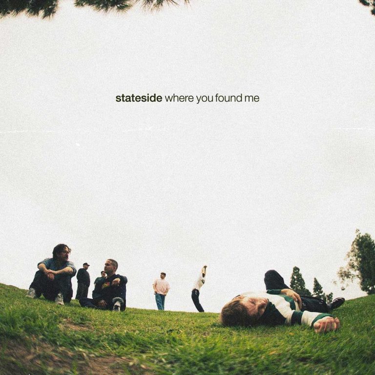 Stateside – Where You Found Me