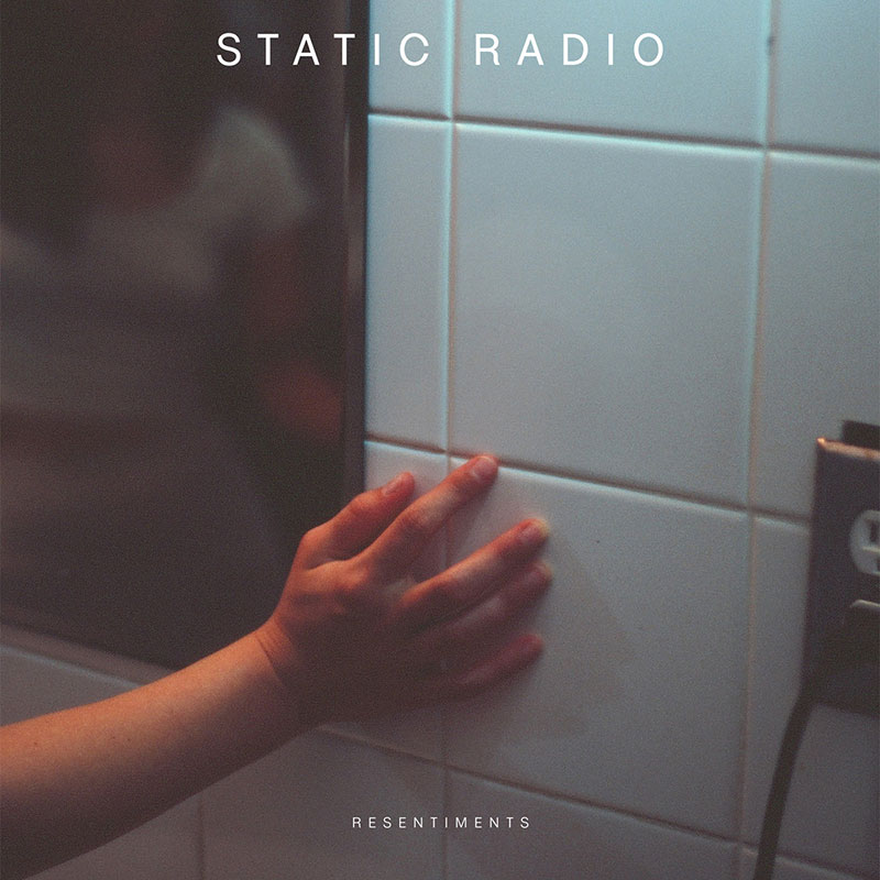 Static Radio - Resentiments