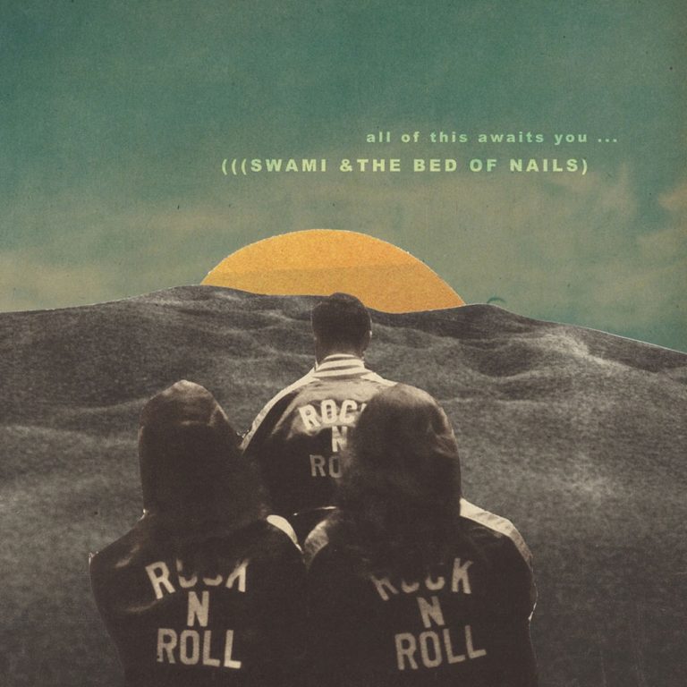 Swami & The Bed Of Nails – All Of This Awaits You