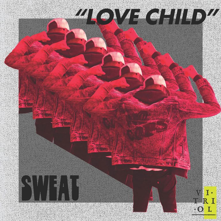 SWEAT – Love Child