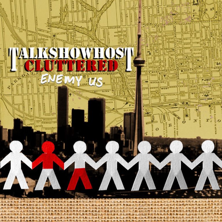 Talk Show Host / Cluttered – Enemy Us