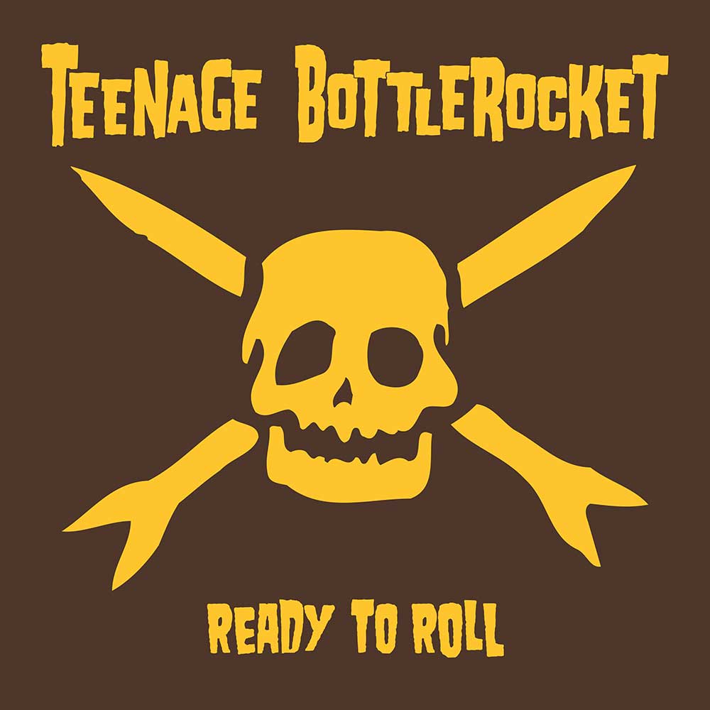 Teenage Bottlerocket Ready To Roll Punk Rock Theory