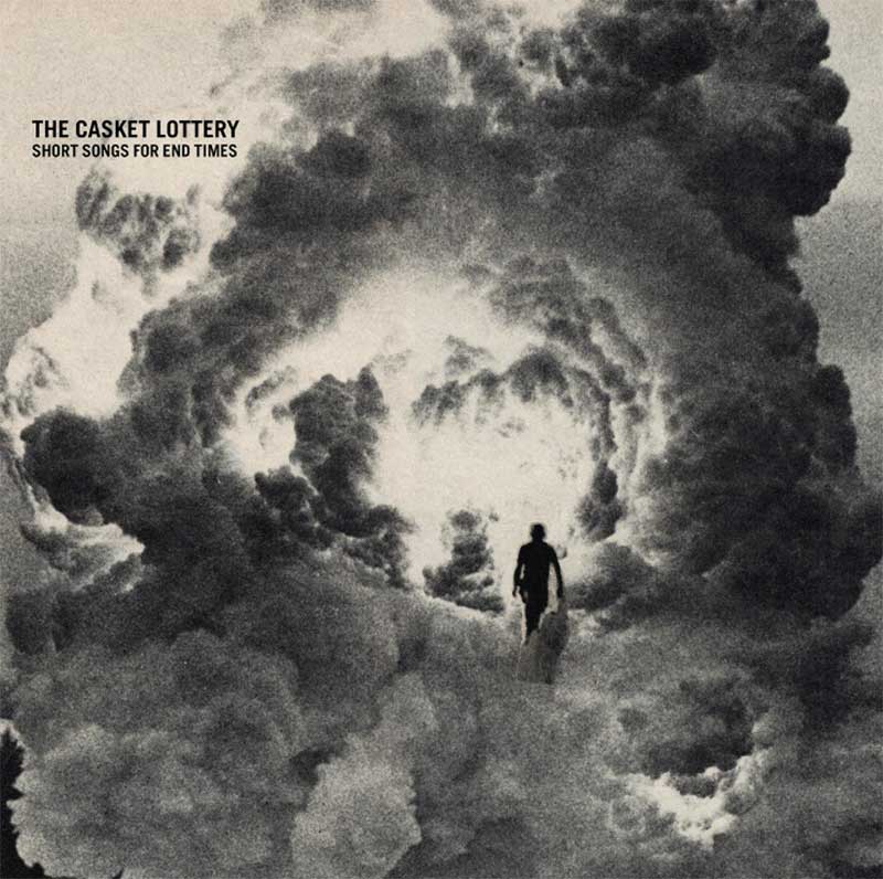 The Casket Lottery Short Songs For End Times Punk Rock Theory