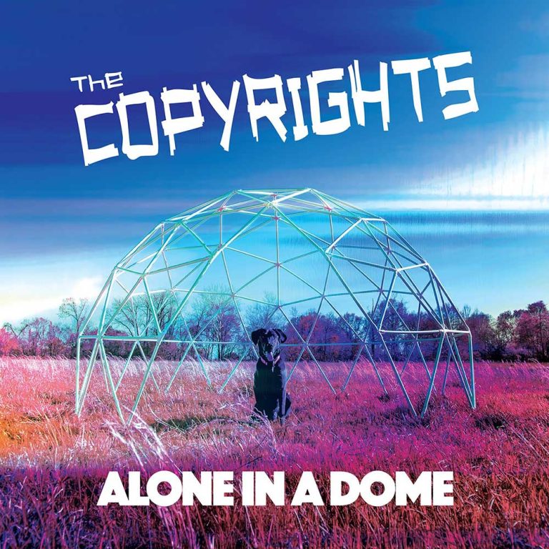 The Copyrights – Alone In A Dome