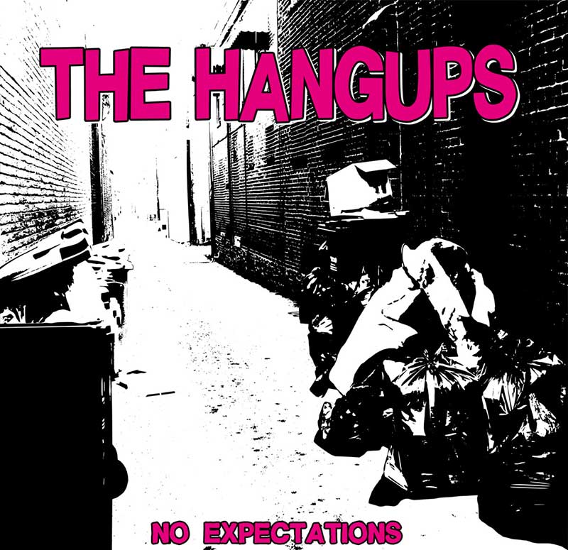 The Hangups No Expectations Punk Rock Theory