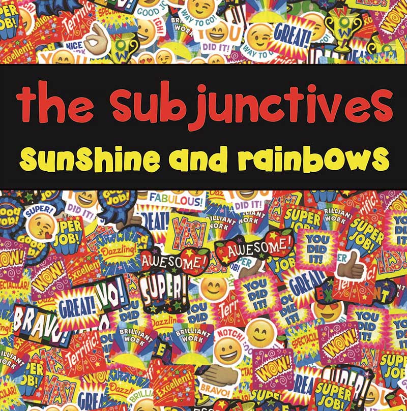 The Subjunctives Sunshine and Rainbows Punk Rock Theory