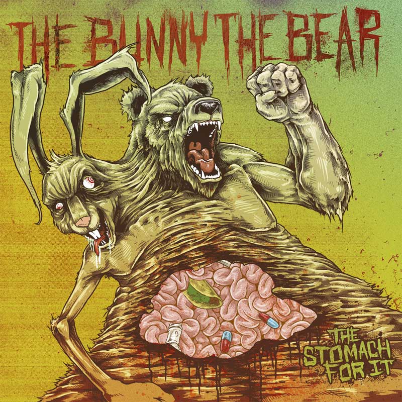 The Bunny The Bear - The Stomach For It