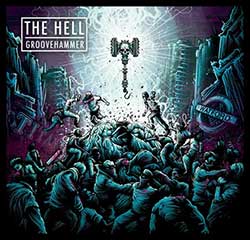 The Hell – Groovehammer