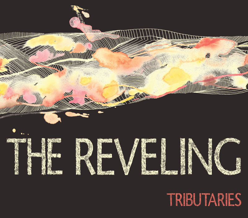 The Reveling - Tributaries