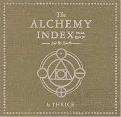 Thrice – The Alchemy Index vol. III & IV : Air & Earth
