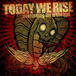 Today We Rise – Overcoming The Archetype