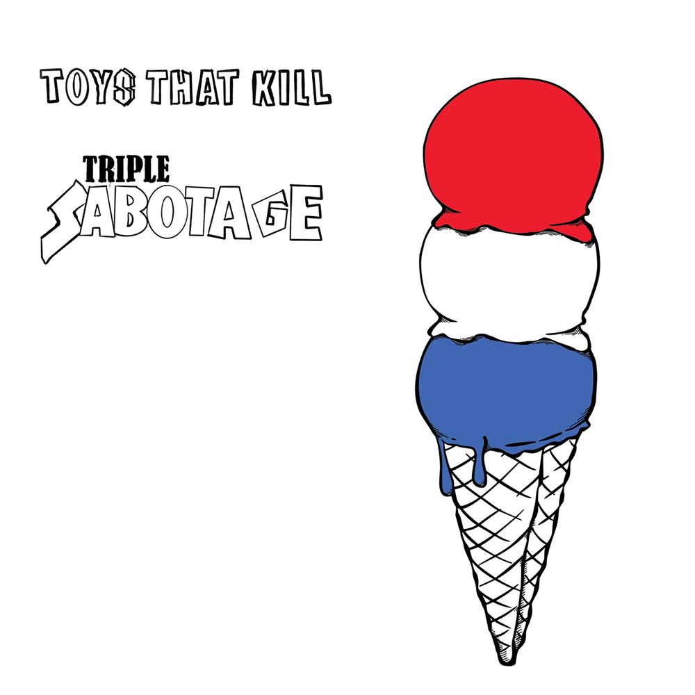 Toys That Kill Triple Sabotage Punk Rock Theory