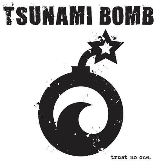 Tsunami Bomb – Trust No One