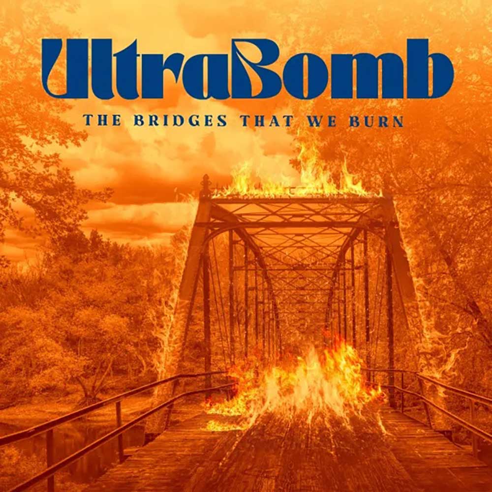UltraBomb The Bridges That We Burn Punk Rock Theory