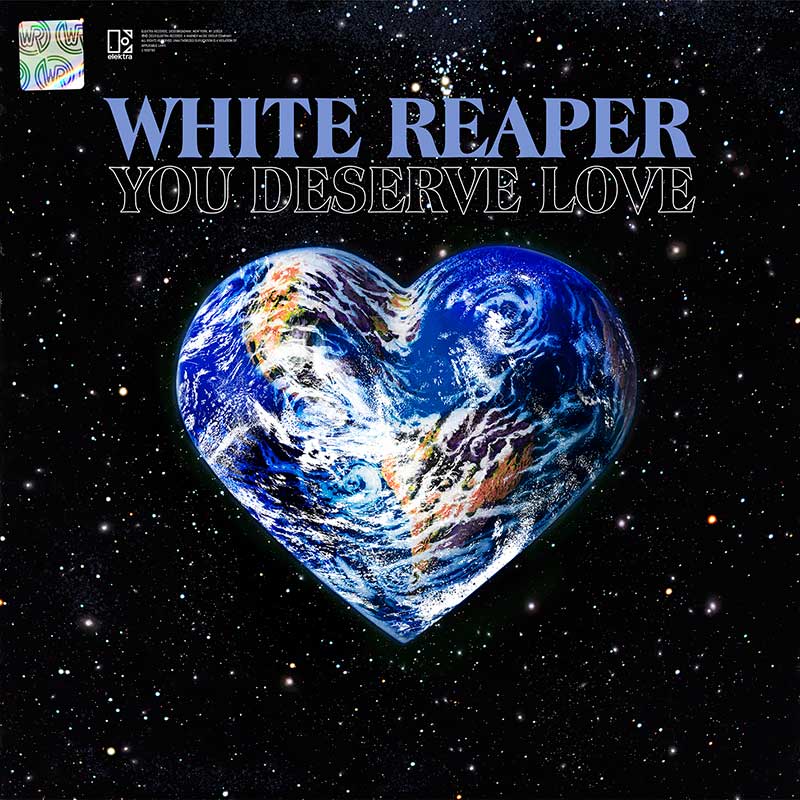 White Reaper You Deserve Love Punk Rock Theory