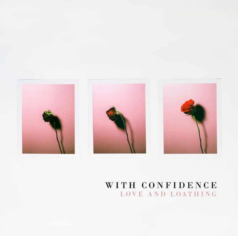 With Confidence – Love And Loathing