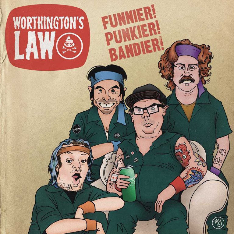 Worthington's Law – Funnier! Punkier! Bandier!