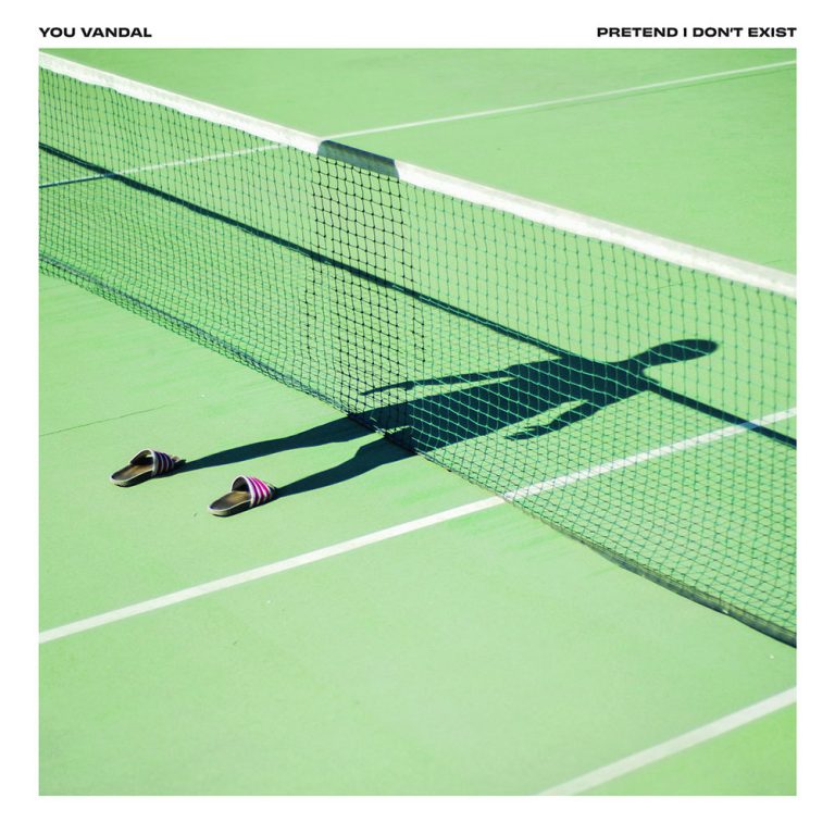 You Vandal – Pretend I Don’t Exist